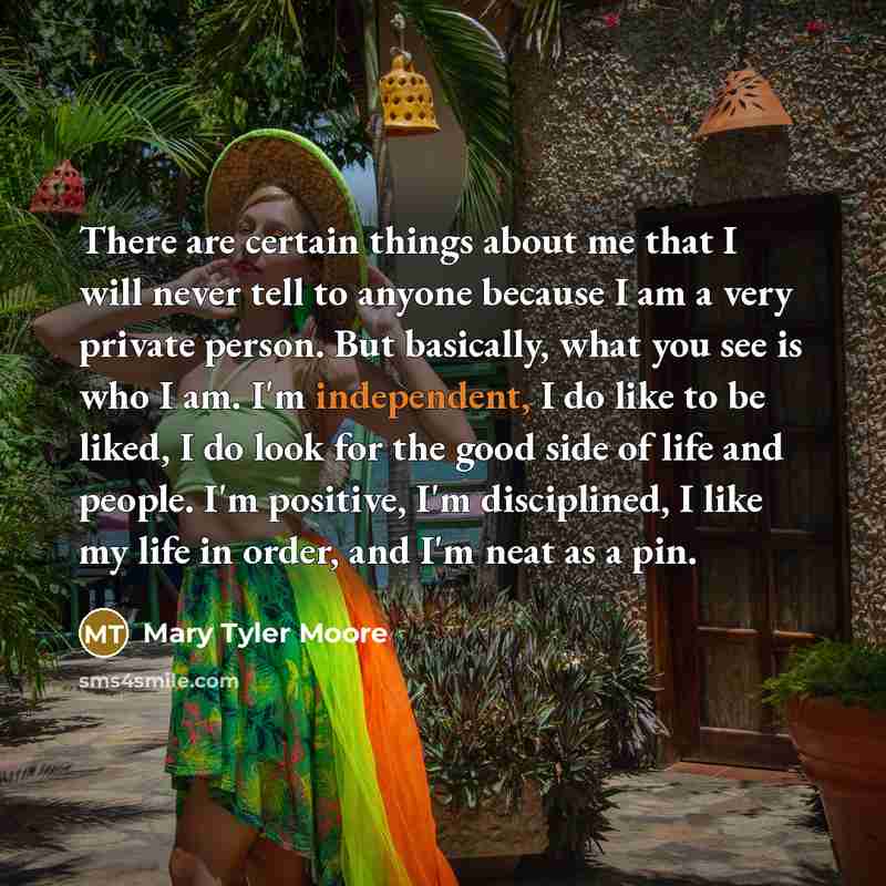 “There are certain things about me that I will never…” quote by Mary Tyler Moore