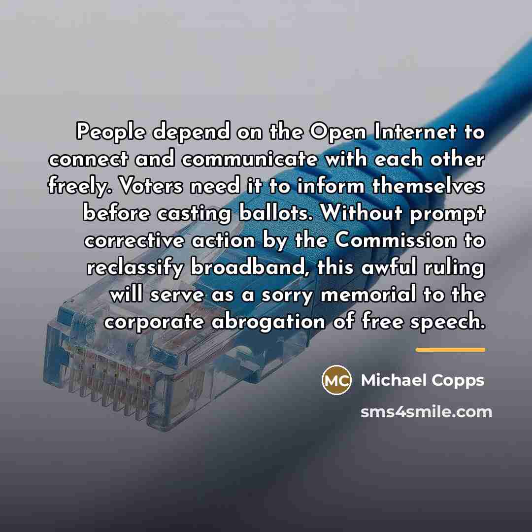 “People depend on the Open Internet to connect and communicate…” quote by Michael Copps