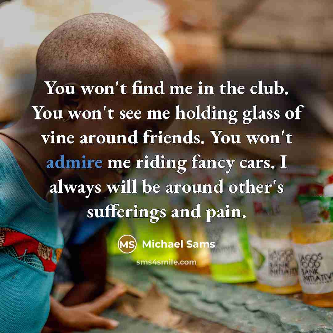 “You won't find me in the club. You won't see…” quote by Michael Sams