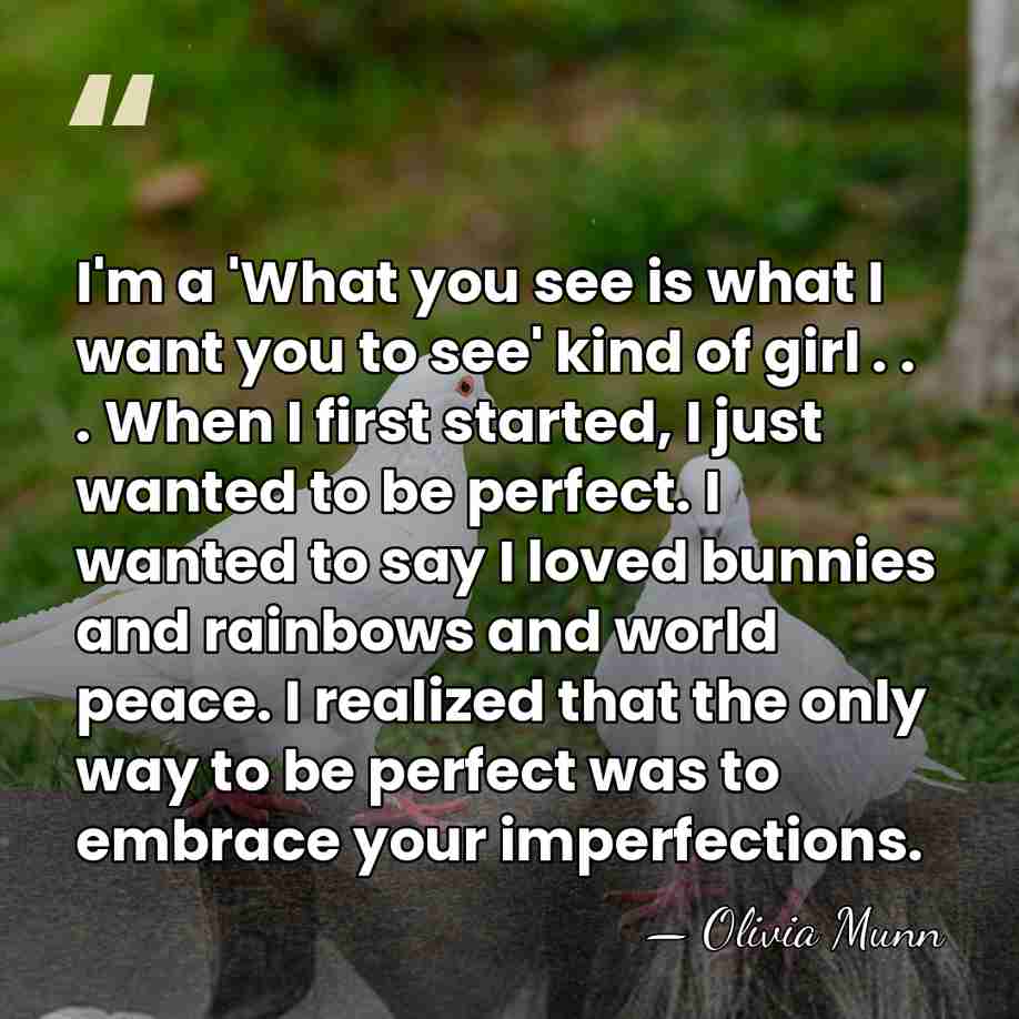I'm a 'What you see is what I want you to see'&hellip; - Olivia Munn