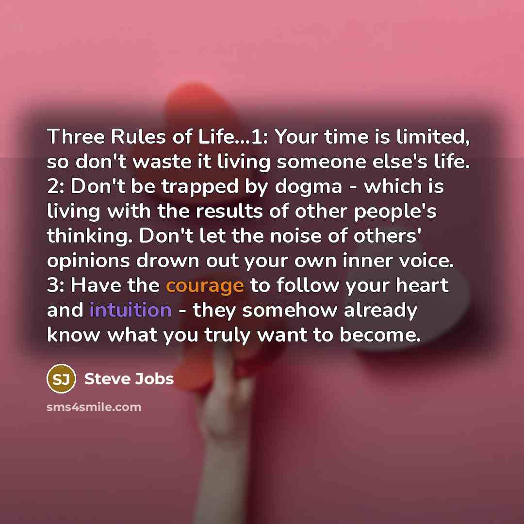 “Three Rules of Life...1: Your time is limited, so don't…” quote by Steve Jobs