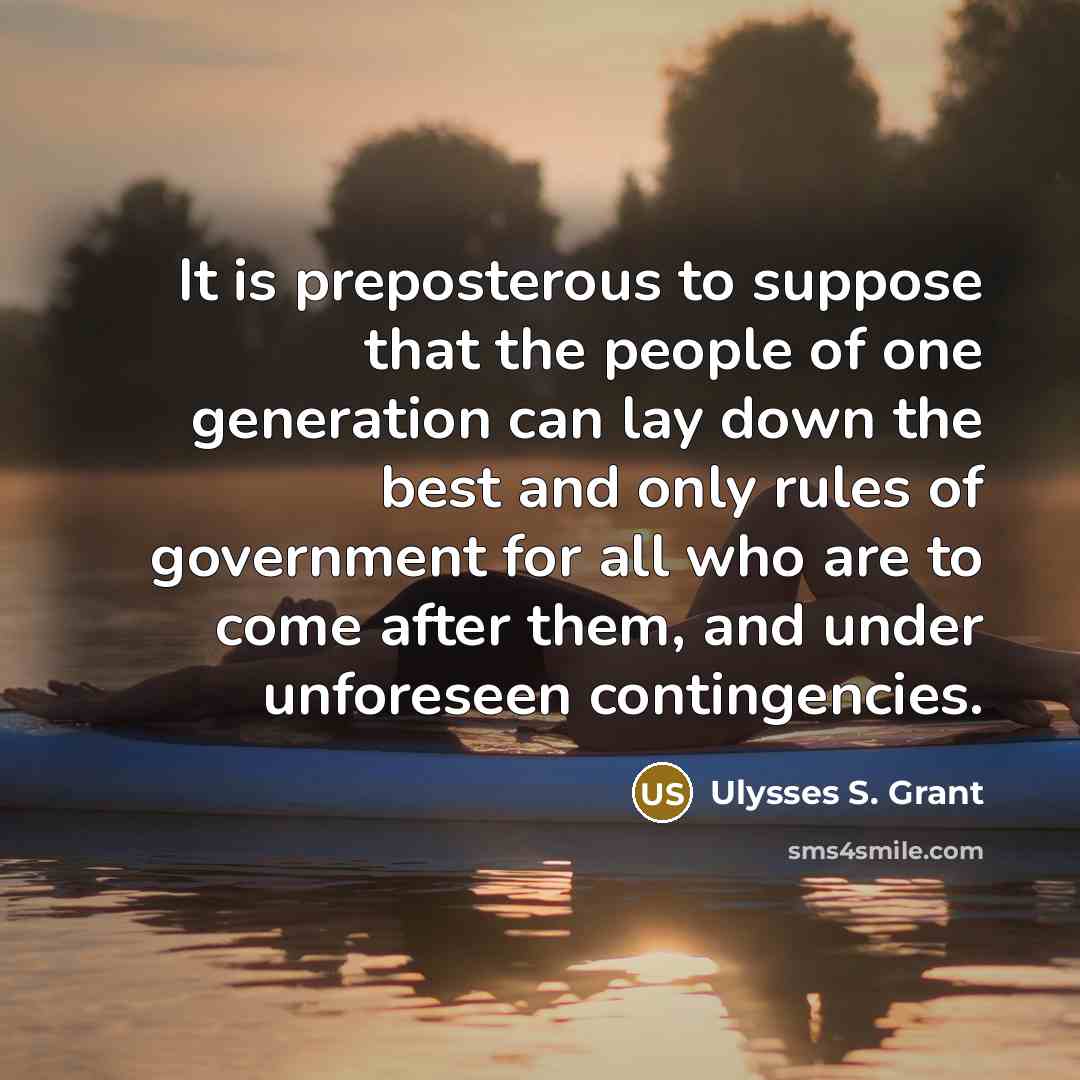“It is preposterous to suppose that the people of one…” quote by Ulysses S. Grant