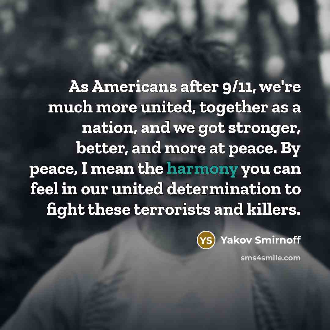 “As Americans after 9/11, we're much more united, together as…” quote by Yakov Smirnoff