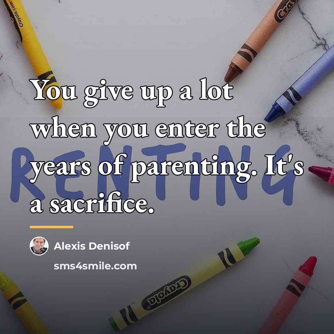 “You give up a lot when you enter the years…” quote by Alexis Denisof