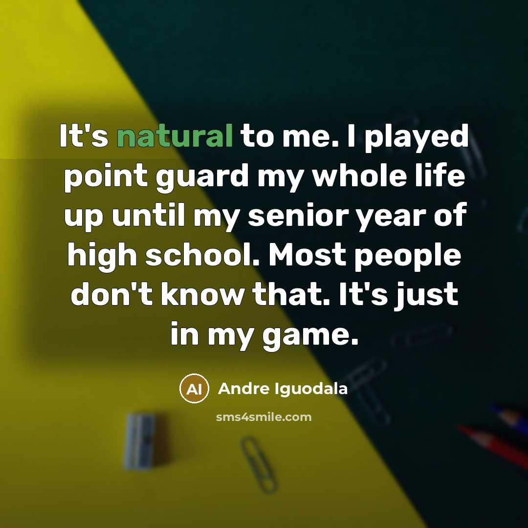 “It's natural to me. I played point guard my whole…” quote by Andre Iguodala