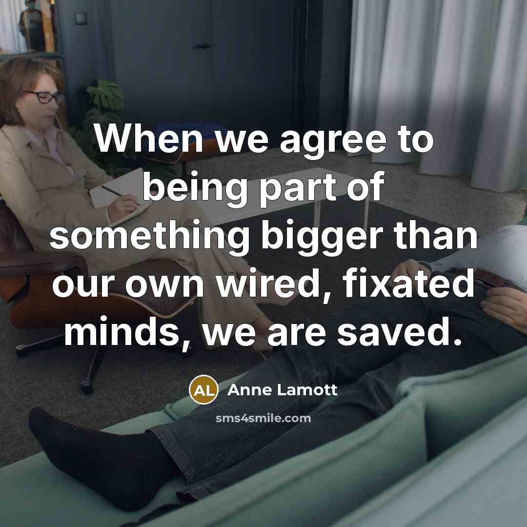 “When we agree to being part of something bigger than…” quote by Anne Lamott