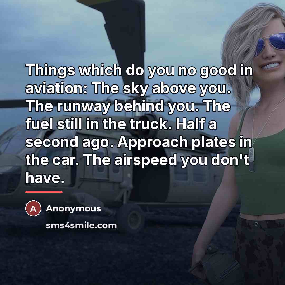 “Things which do you no good in aviation: The sky…” quote by Anonymous