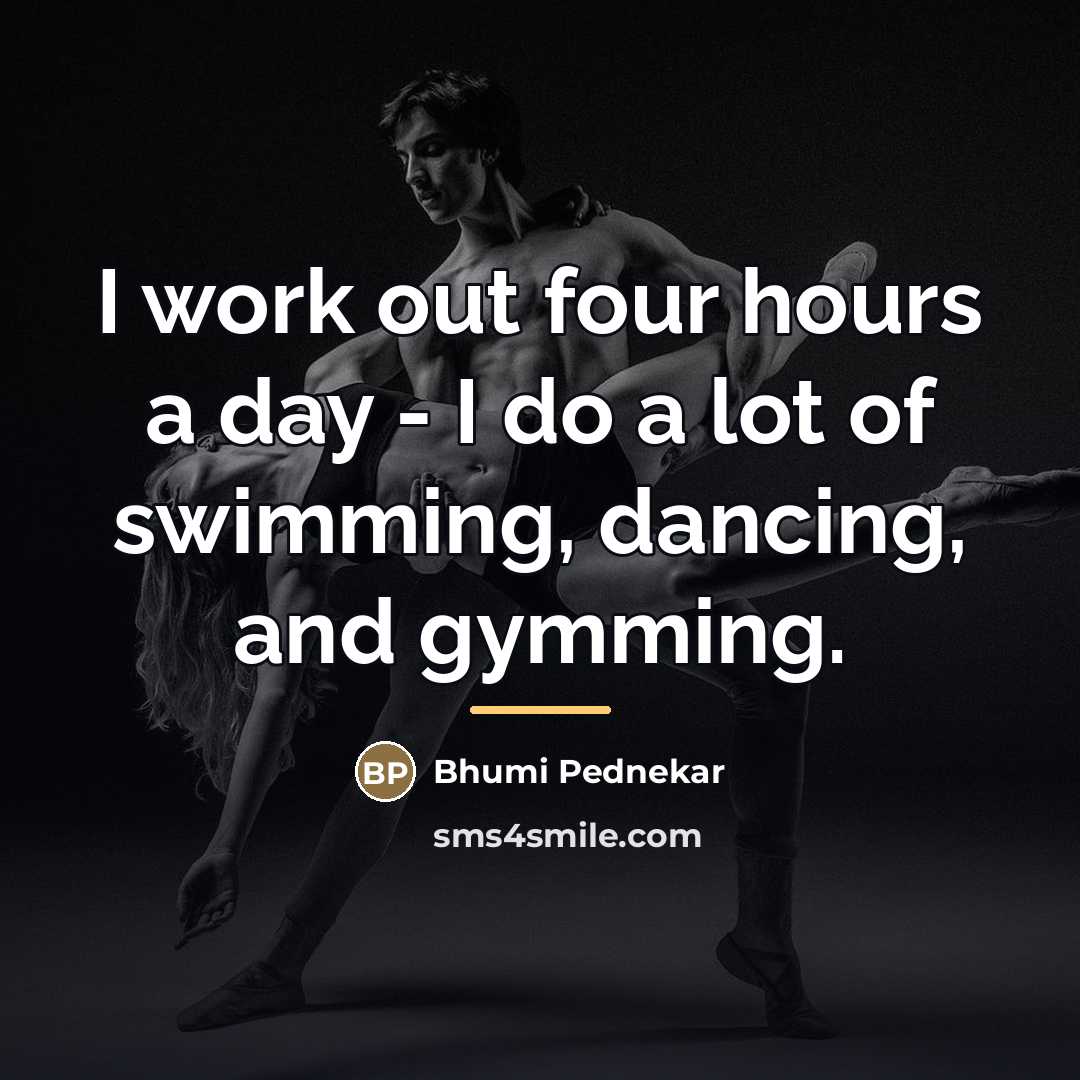 “I work out four hours a day - I do…” quote by Bhumi Pednekar