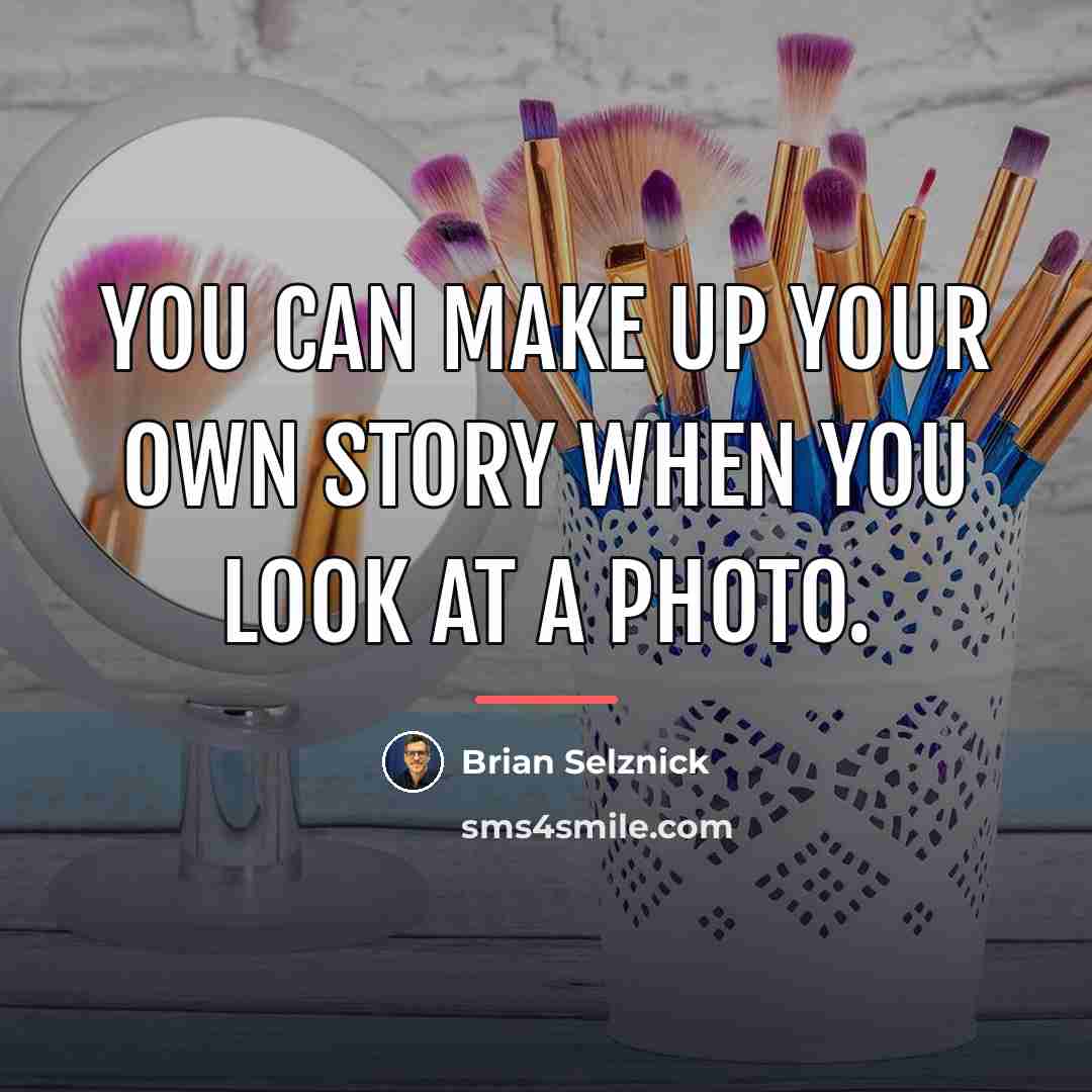 “You can make up your own story when you look…” quote by Brian Selznick
