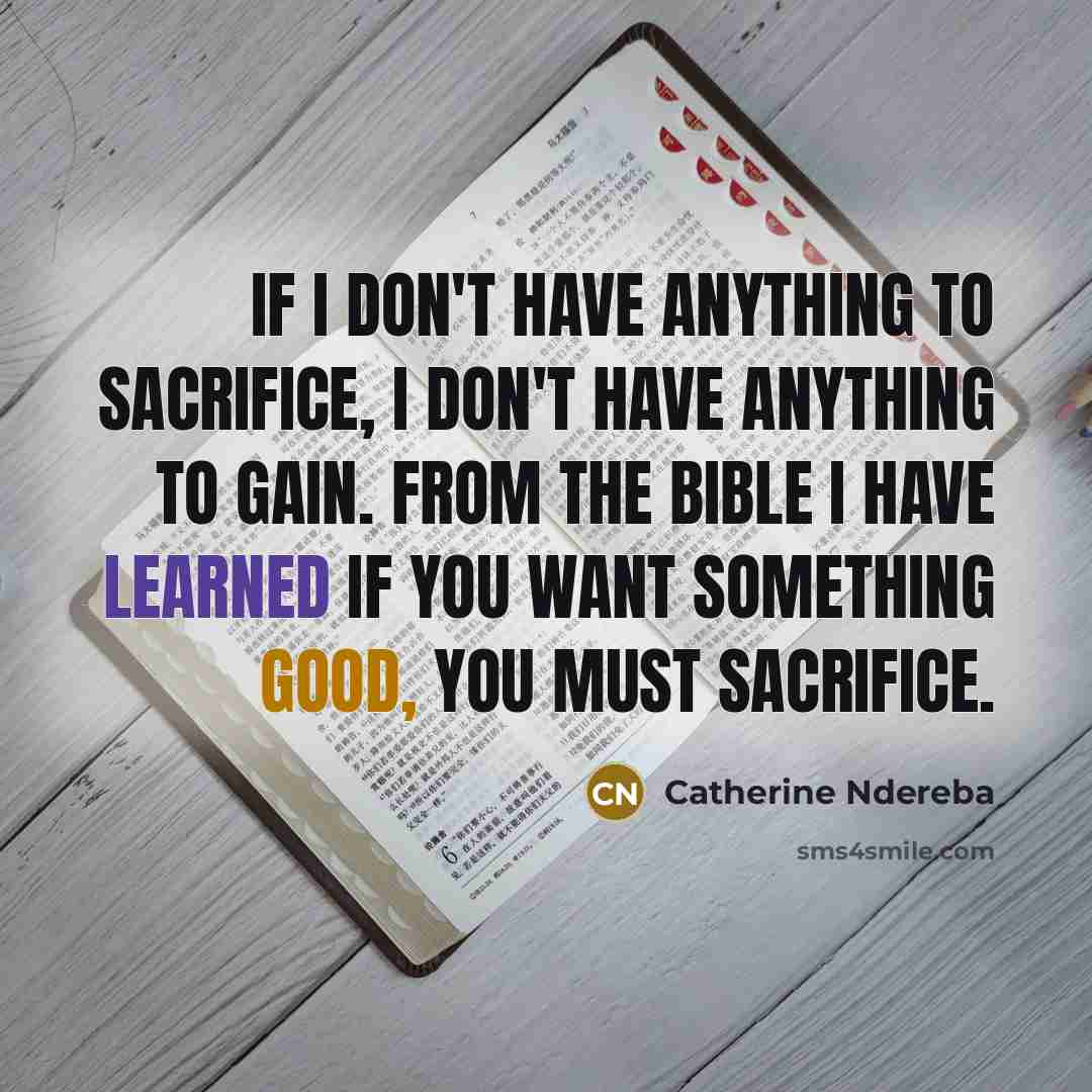 “If I don't have anything to sacrifice, I don't have…” quote by Catherine Ndereba
