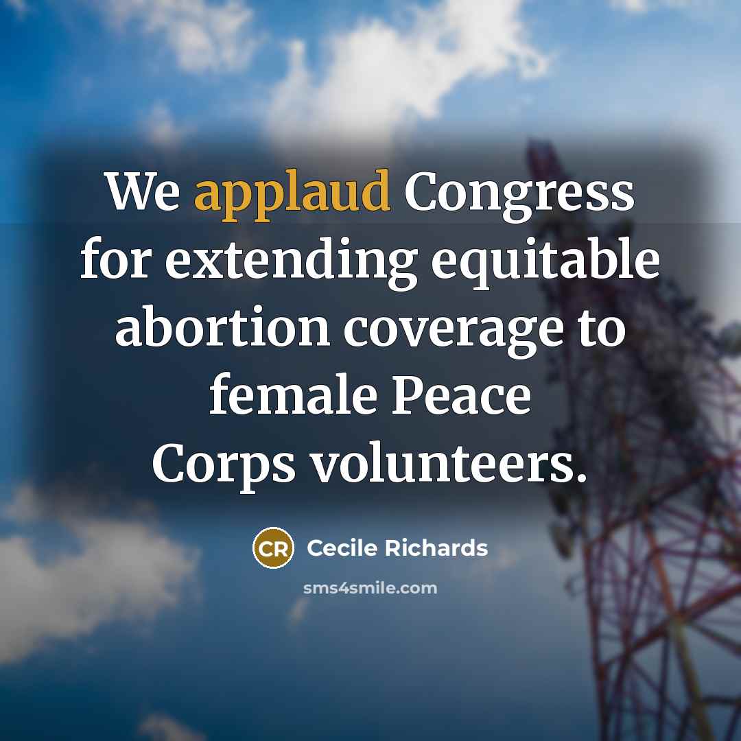 “We applaud Congress for extending equitable abortion coverage to female…” quote by Cecile Richards