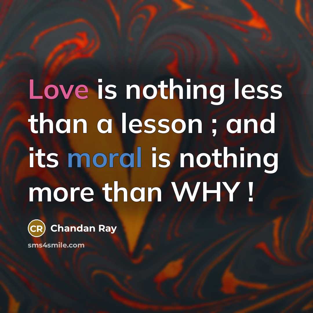 “Love is nothing less than a lesson ; and its…” quote by Chandan Ray