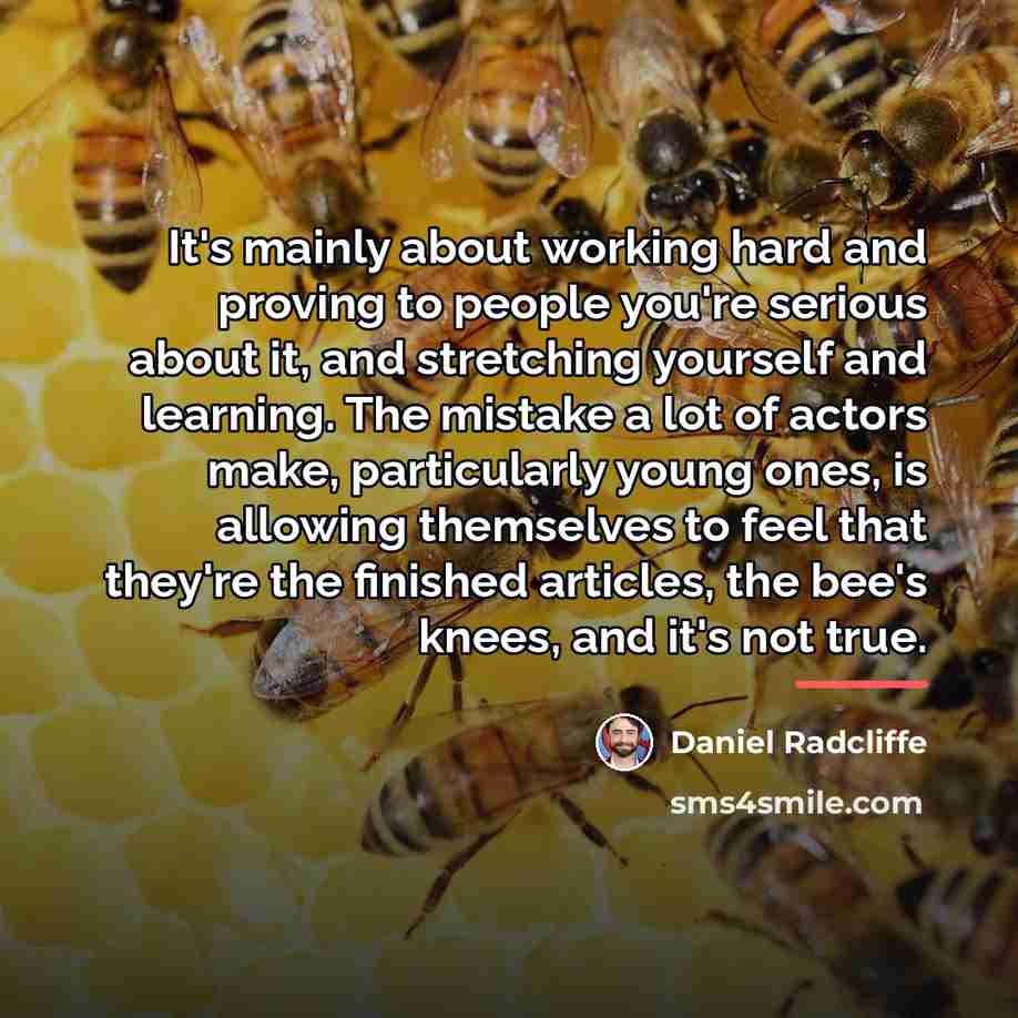 “It's mainly about working hard and proving to people you're…” quote by Daniel Radcliffe