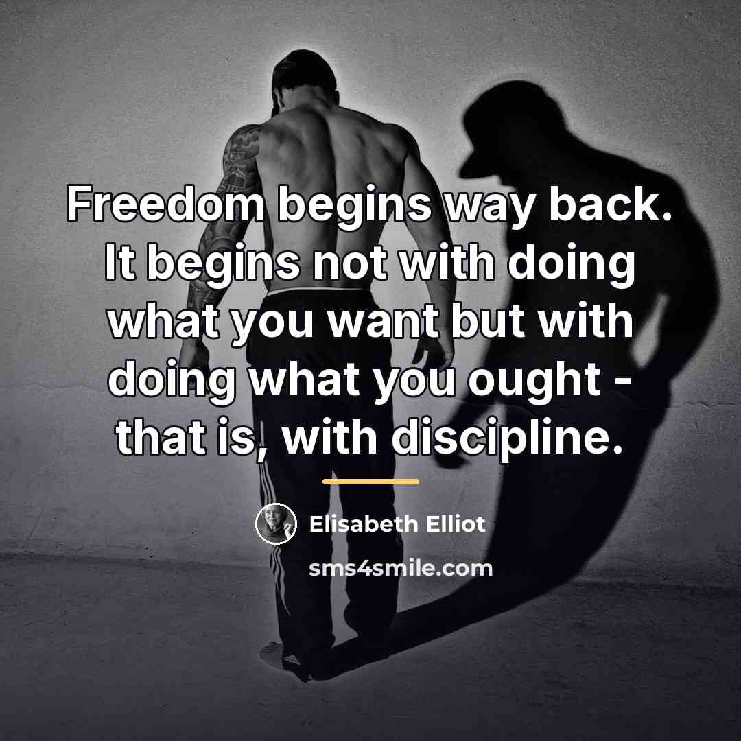 “Freedom begins way back. It begins not with doing what…” quote by Elisabeth Elliot