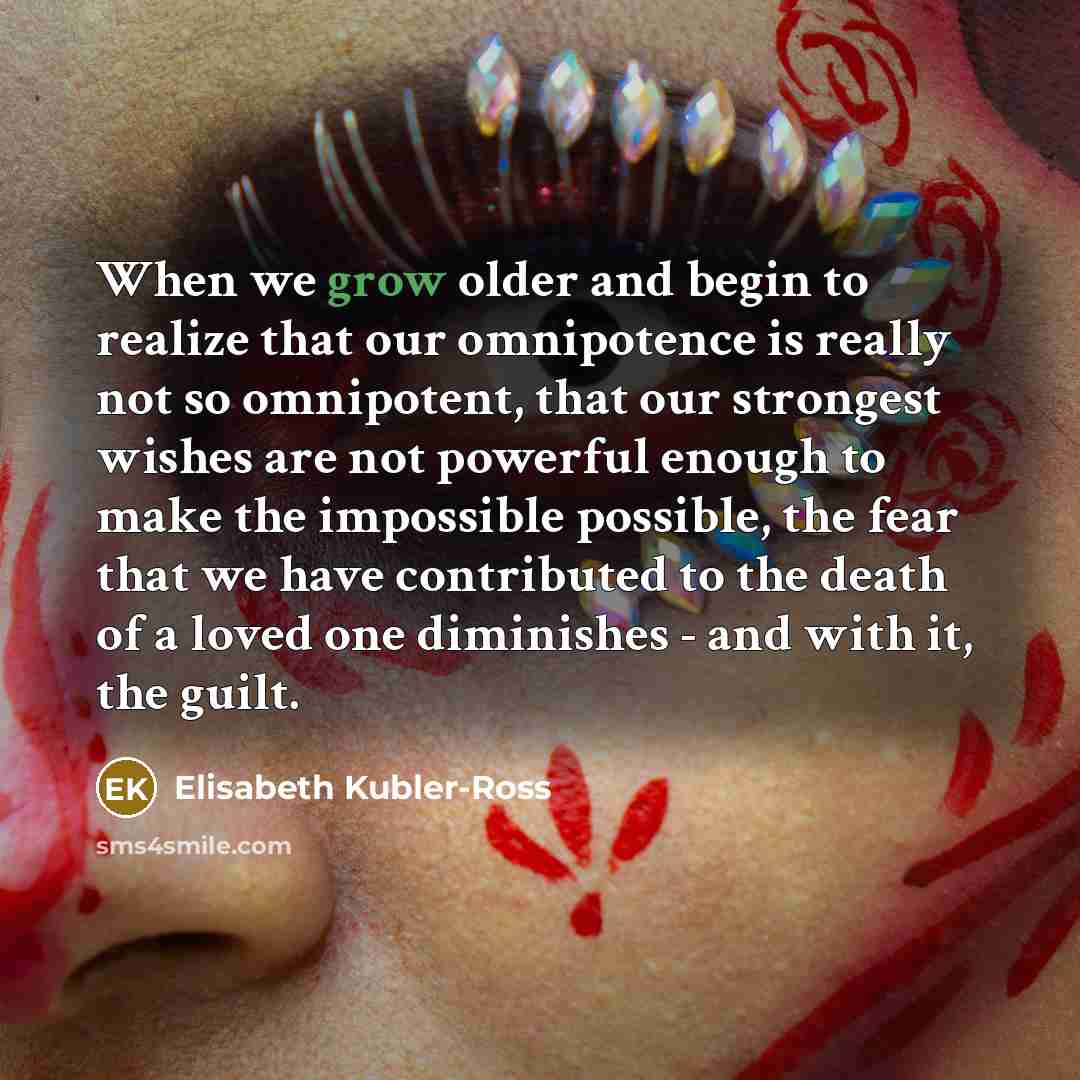 “When we grow older and begin to realize that our…” quote by Elisabeth Kubler-Ross