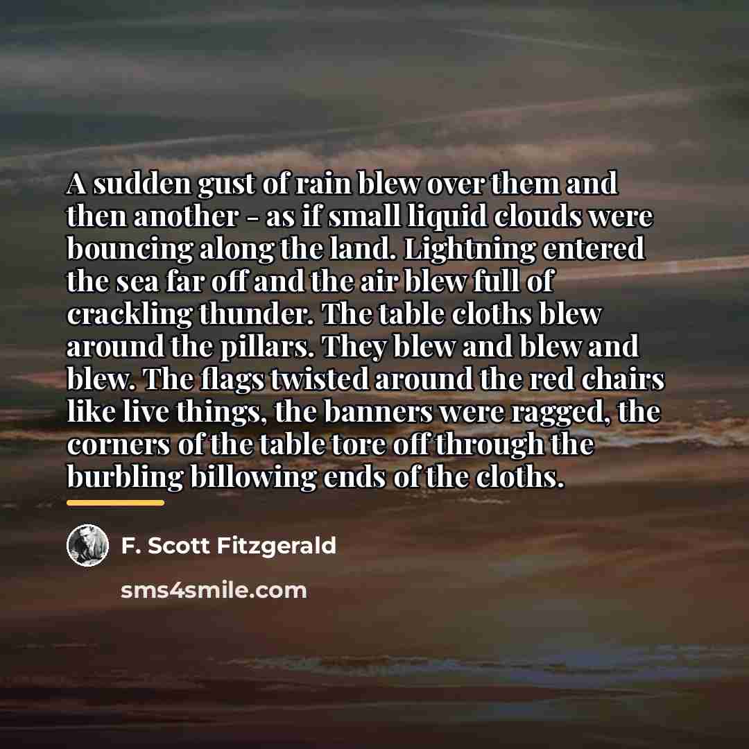 “A sudden gust of rain blew over them and then…” quote by F. Scott Fitzgerald
