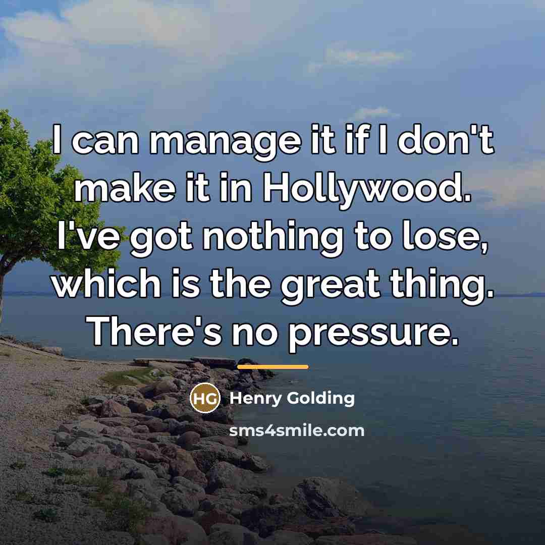 “I can manage it if I don't make it in…” quote by Henry Golding