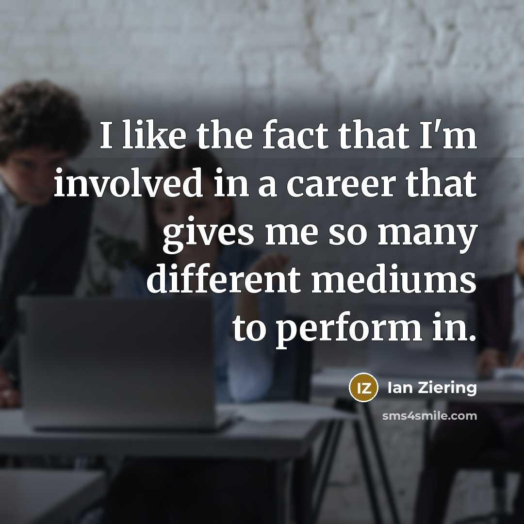 “I like the fact that I'm involved in a career…” quote by Ian Ziering