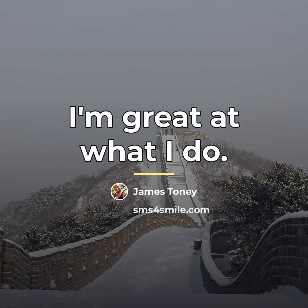“I'm great at what I do.…” quote by James Toney