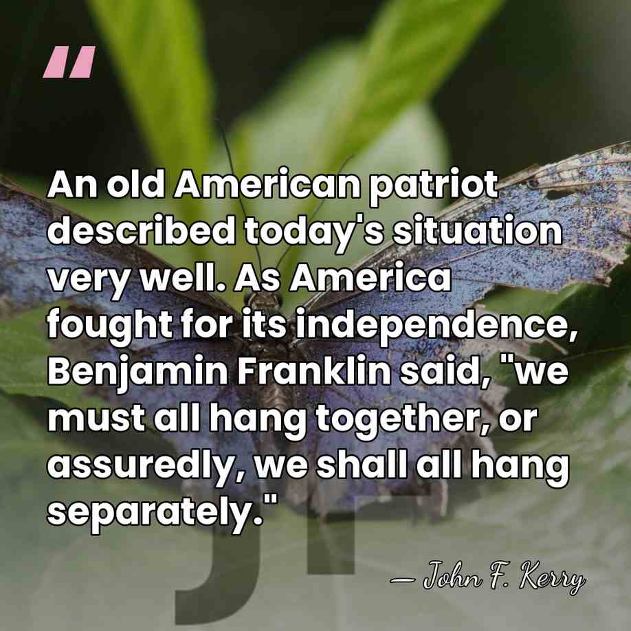 An old American patriot described today's situation very well. As America fought&hellip; - John F. Kerry