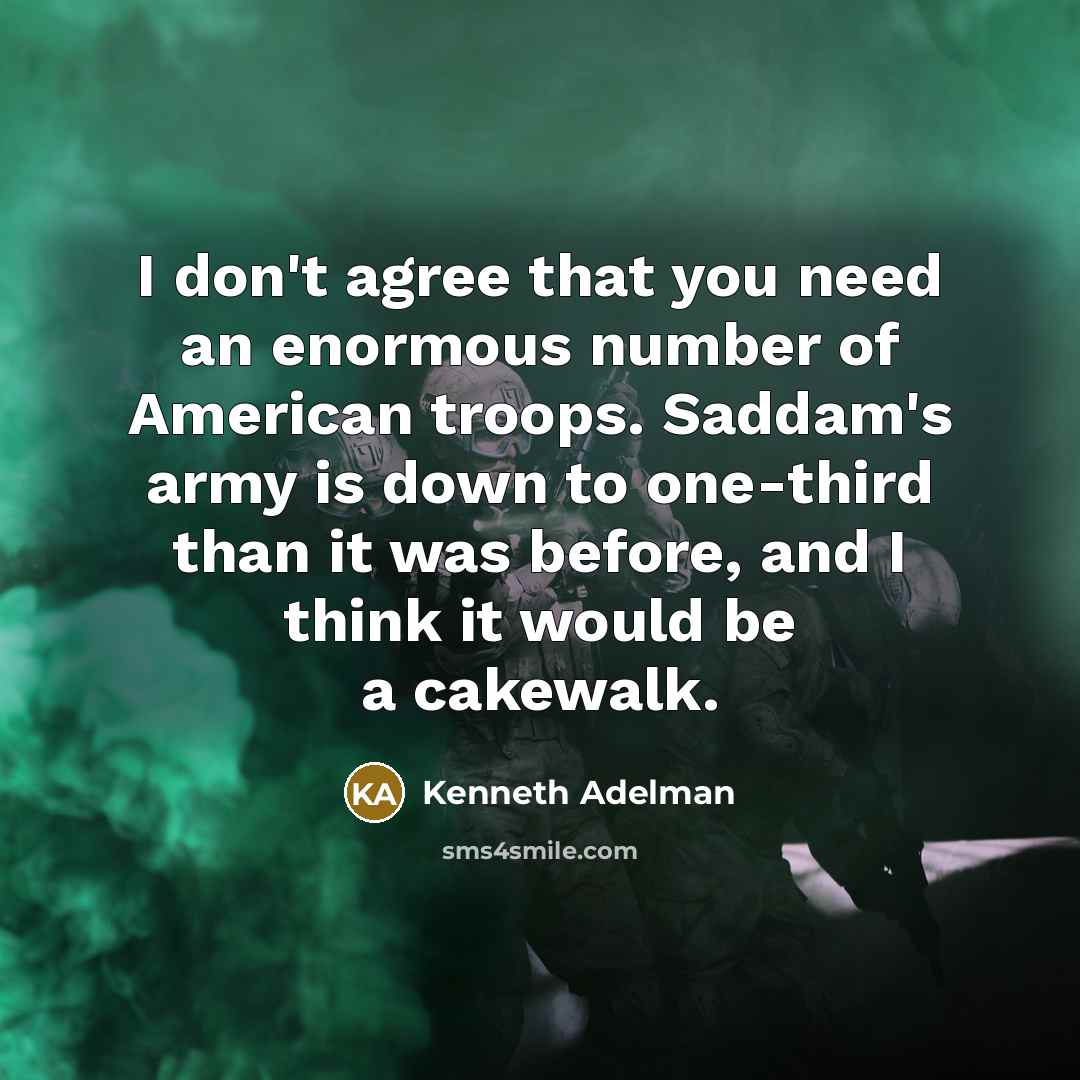 “I don't agree that you need an enormous number of…” quote by Kenneth Adelman