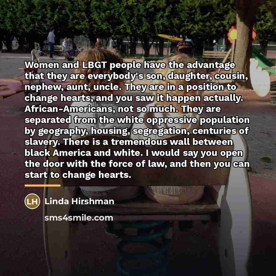 “Women and LBGT people have the advantage that they are…” quote by Linda Hirshman