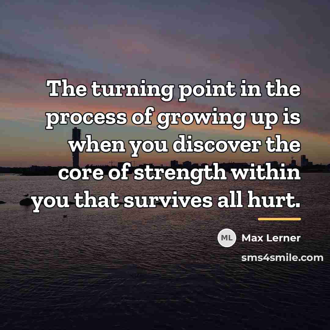 “The turning point in the process of growing up is…” quote by Max Lerner