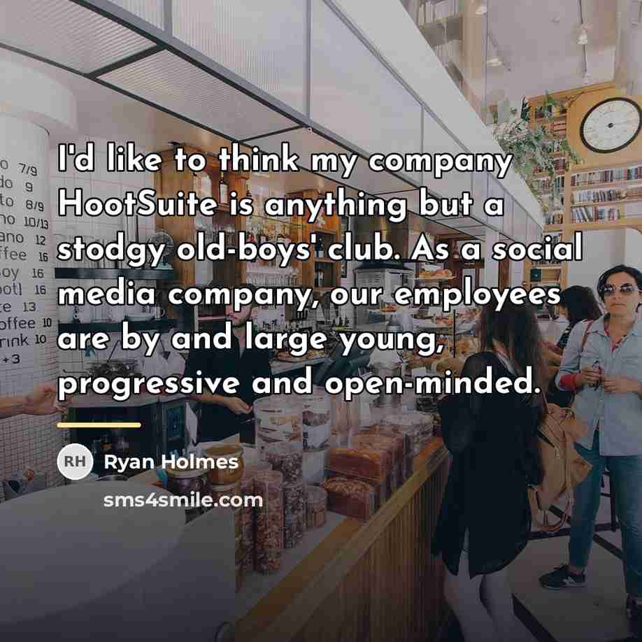 “I'd like to think my company HootSuite is anything but…” quote by Ryan Holmes