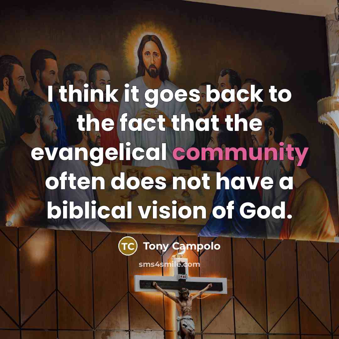 “I think it goes back to the fact that the…” quote by Tony Campolo