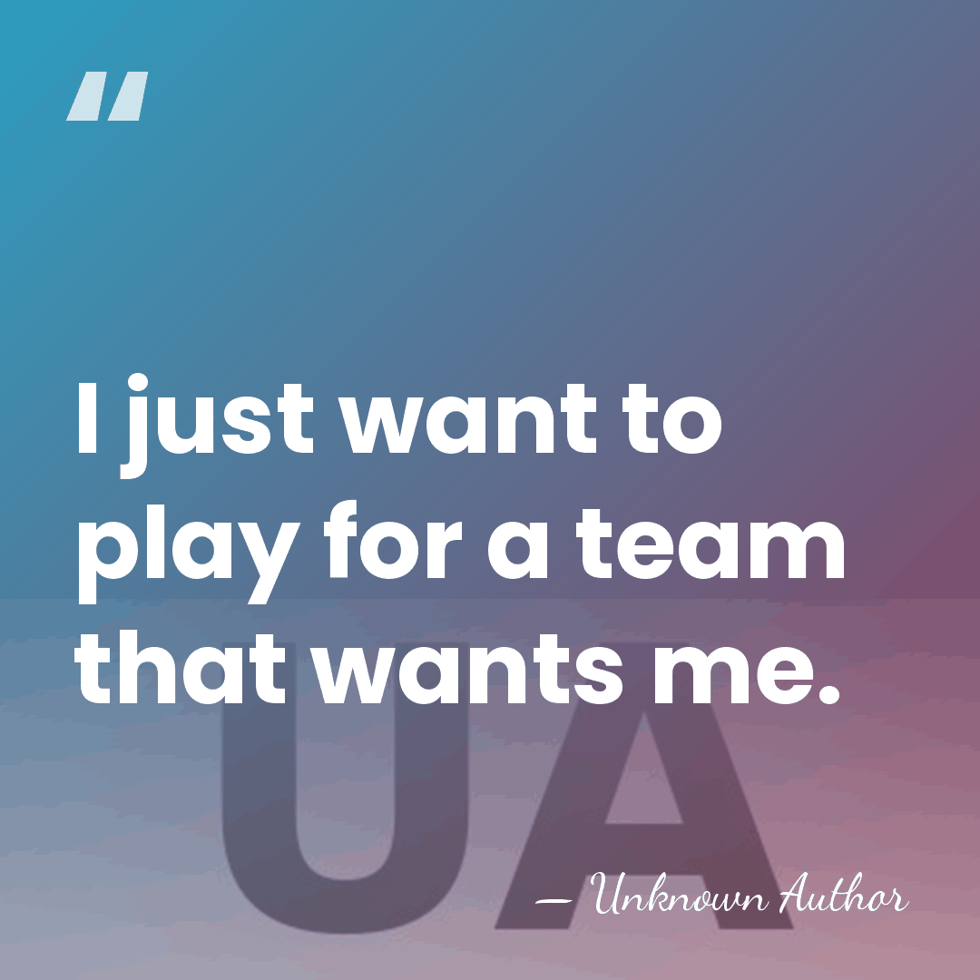 I just want to play for a team that wants me. - Andrew Wiggins