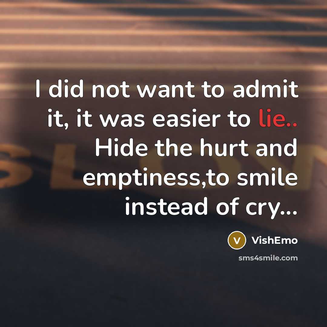“I did not want to admit it, it was easier…” quote by VishEmo