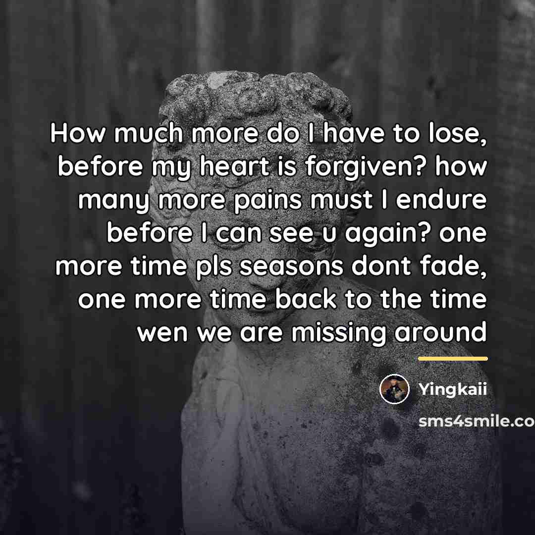“How much more do I have to lose, before my…” quote by Yingkaii