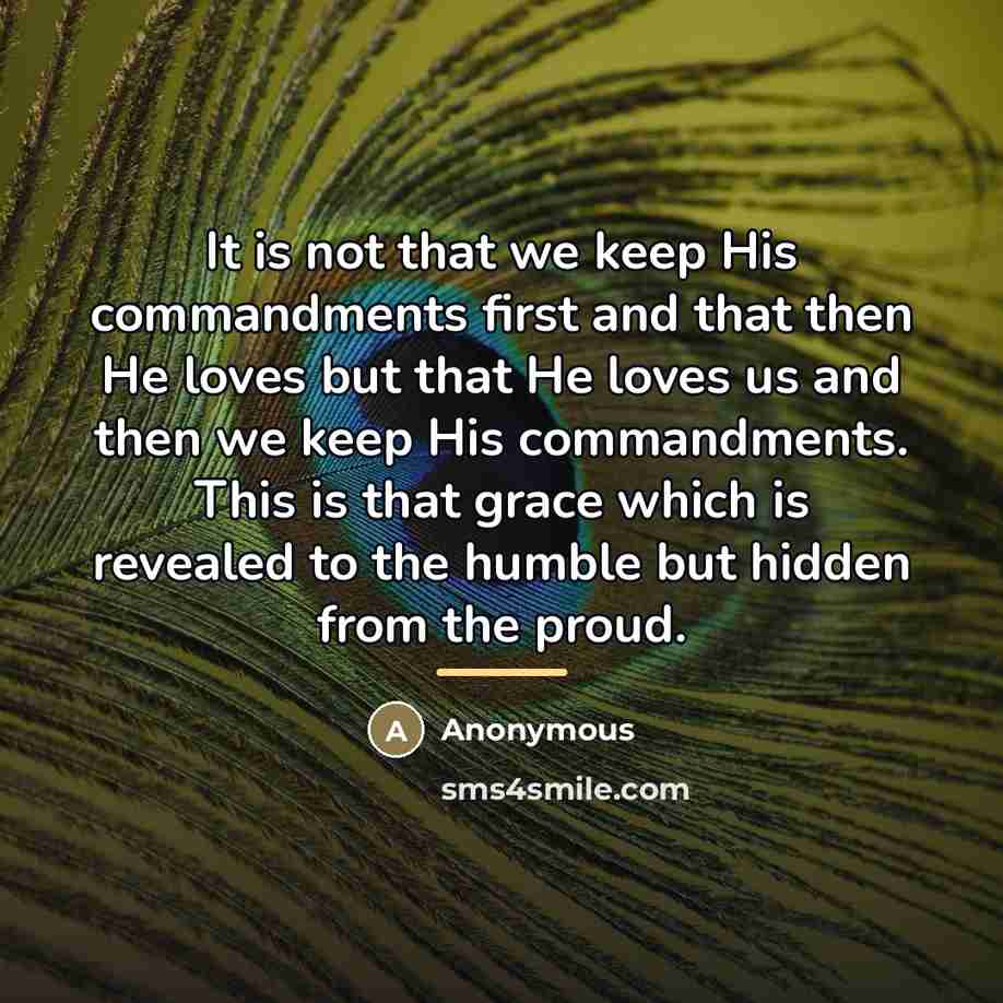 “It is not that we keep His commandments first and…” quote by Anonymous