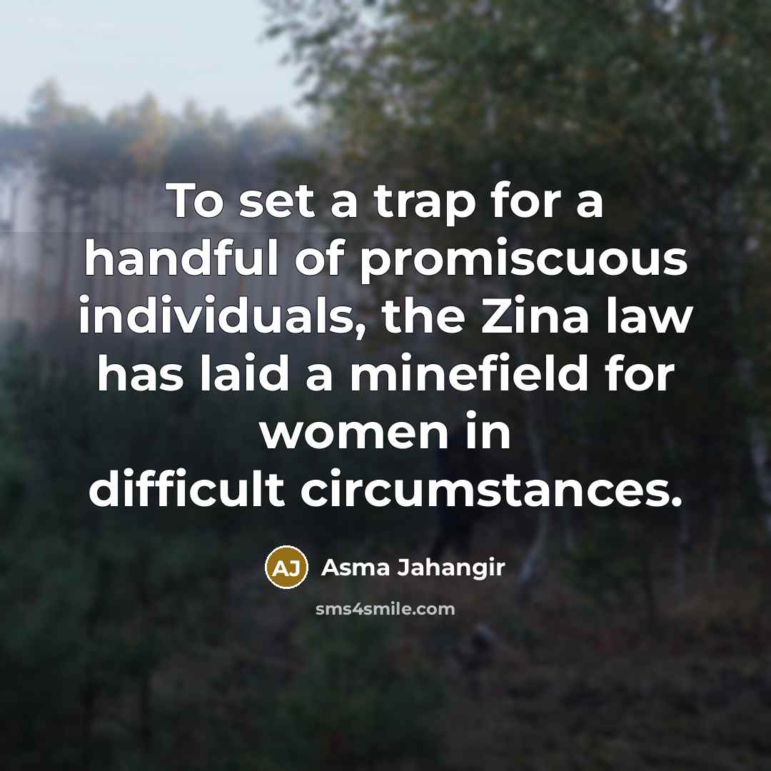 “To set a trap for a handful of promiscuous individuals,…” quote by Asma Jahangir