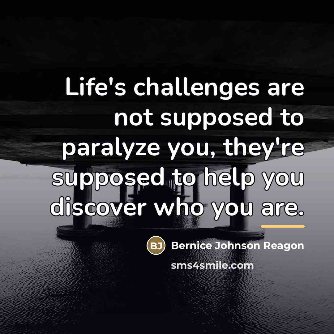 “Life's challenges are not supposed to paralyze you, they're supposed…” quote by Bernice Johnson Reagon