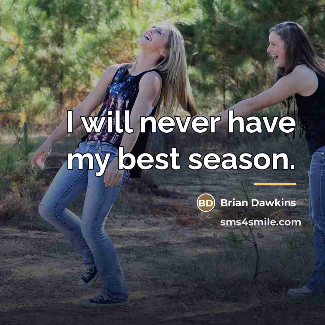 “I will never have my best season.…” quote by Brian Dawkins