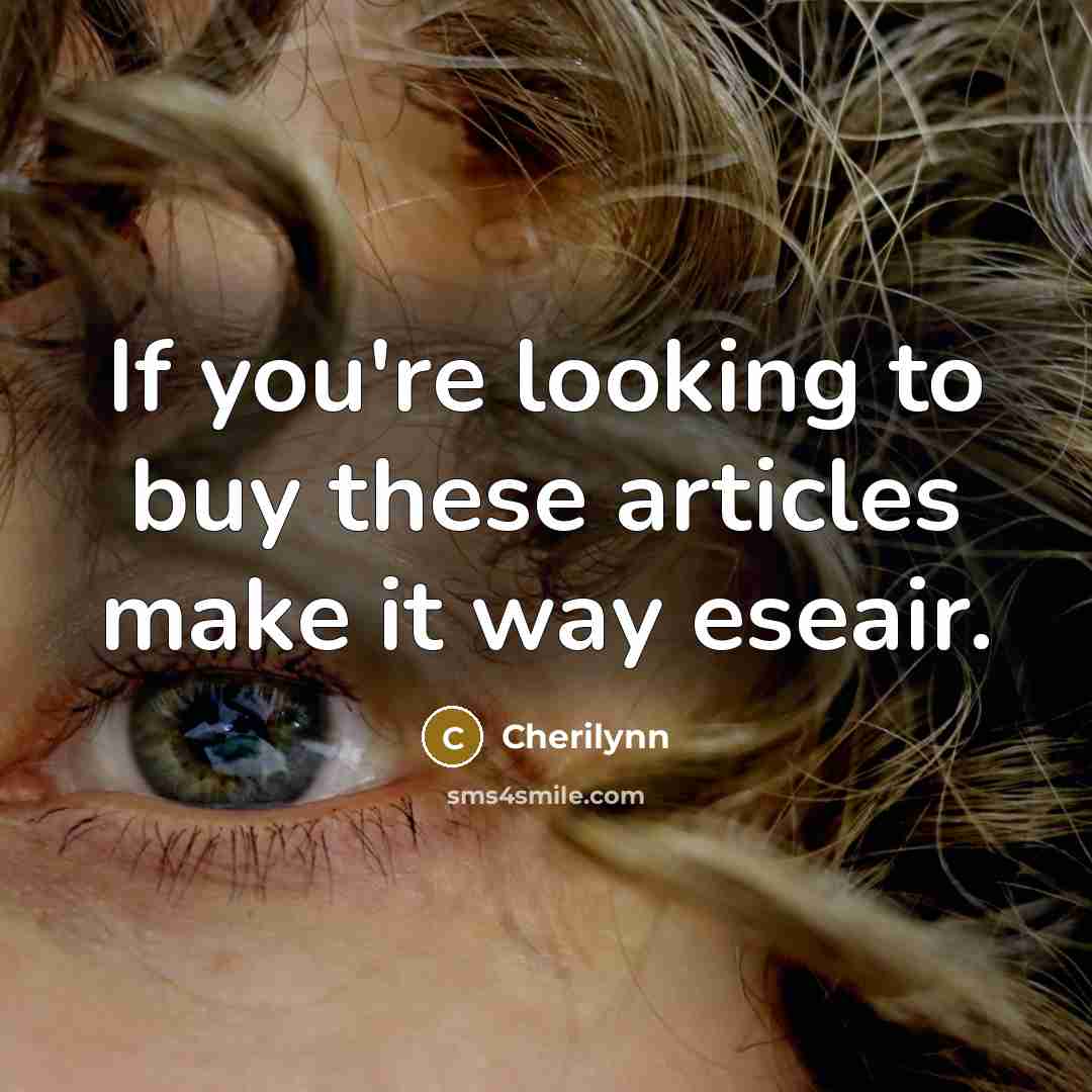 “If you're looking to buy these articles make it way eseair.” quote by Cherilynn