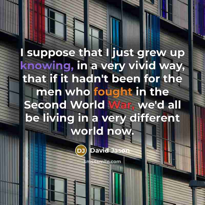 “I suppose that I just grew up knowing, in a…” quote by David Jason
