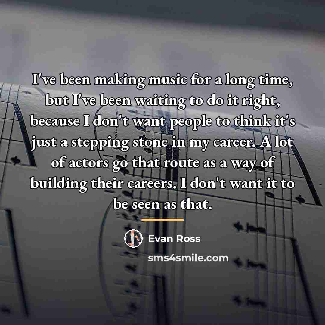“I've been making music for a long time, but I've…” quote by Evan Ross
