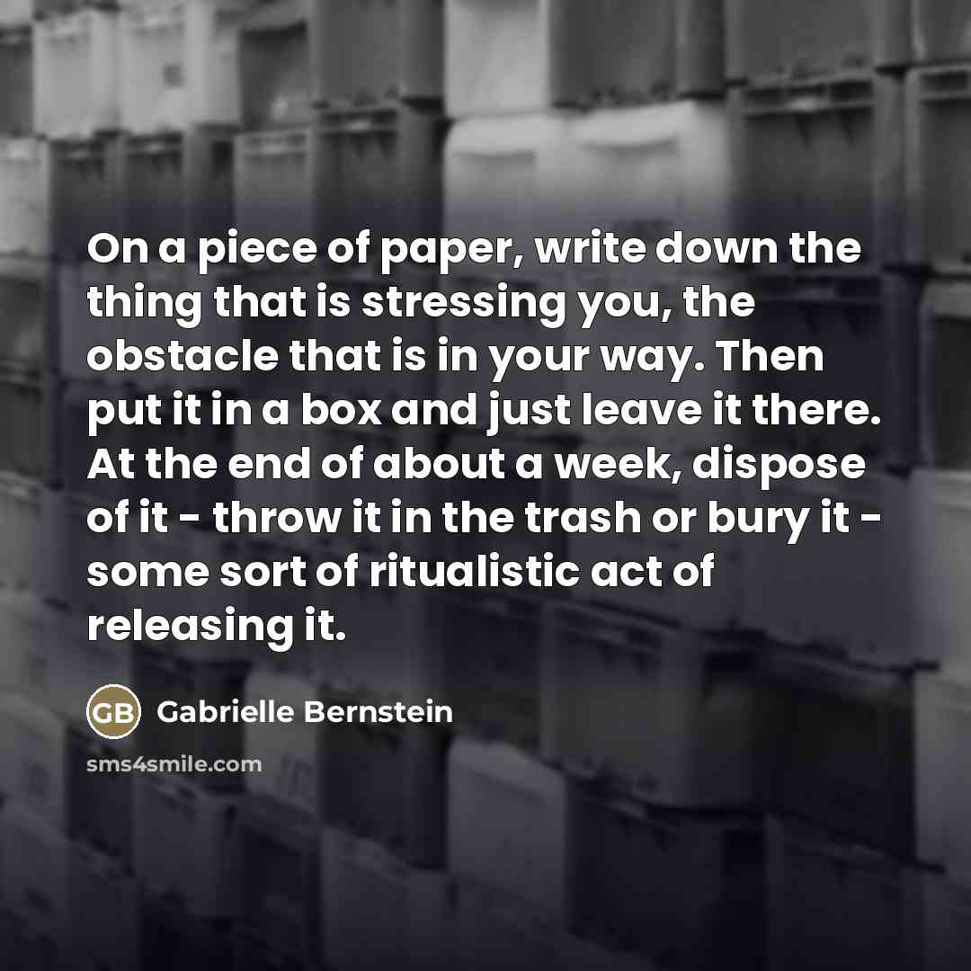 “On a piece of paper, write down the thing that…” quote by Gabrielle Bernstein