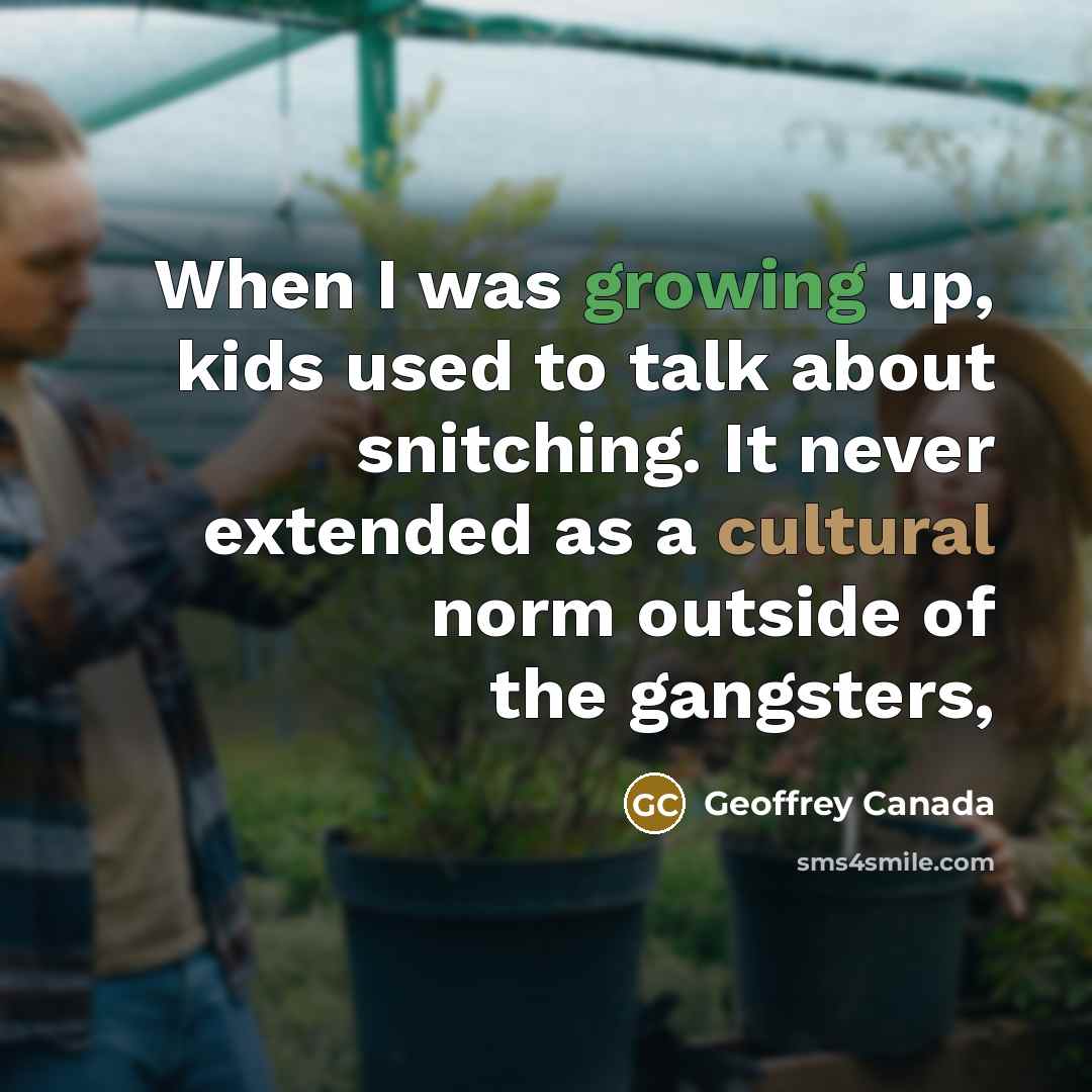 “When I was growing up, kids used to talk about…” quote by Geoffrey Canada