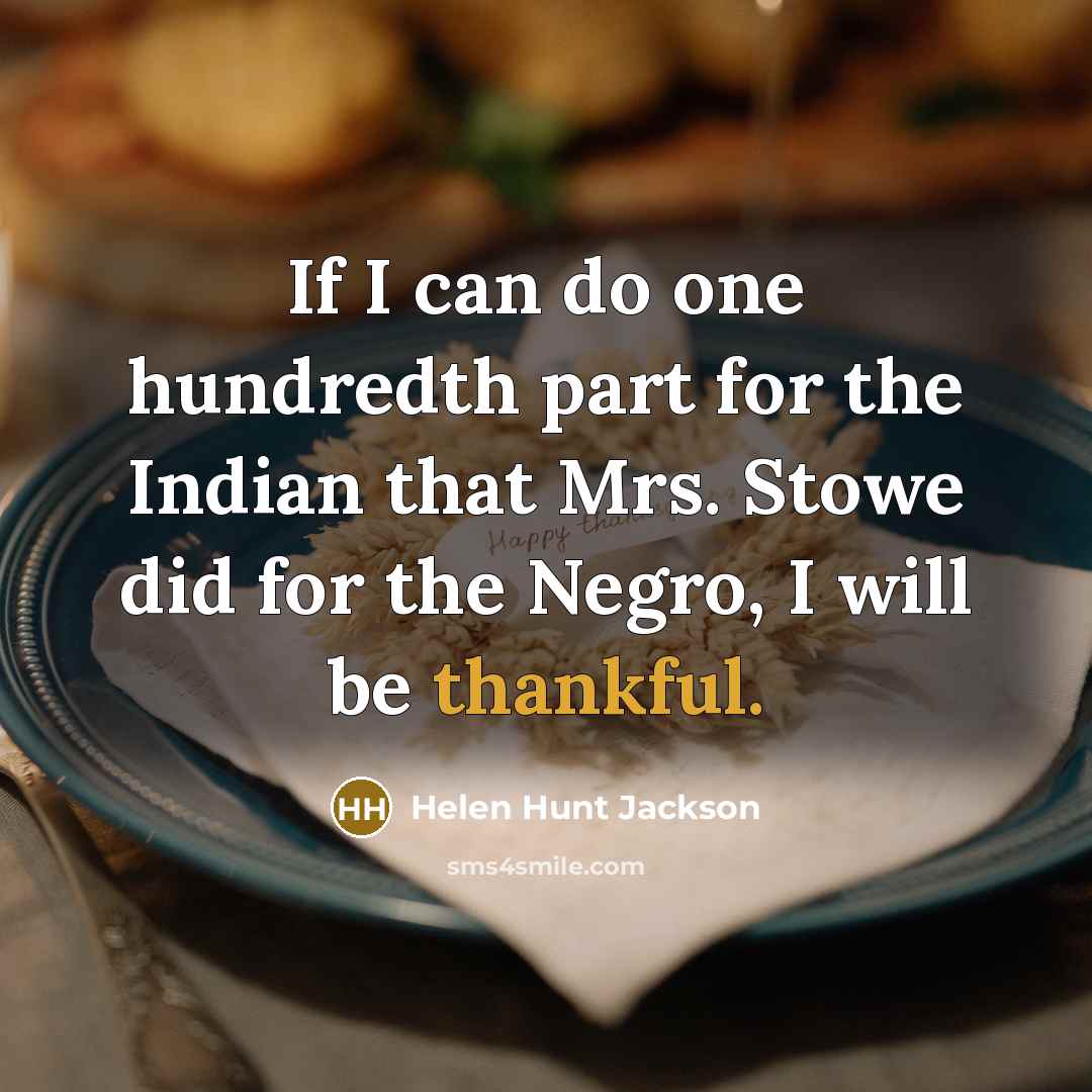 “If I can do one hundredth part for the Indian…” quote by Helen Hunt Jackson