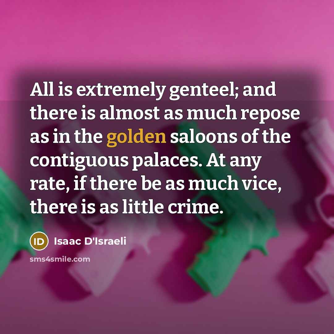 “All is extremely genteel; and there is almost as much…” quote by Isaac D'Israeli