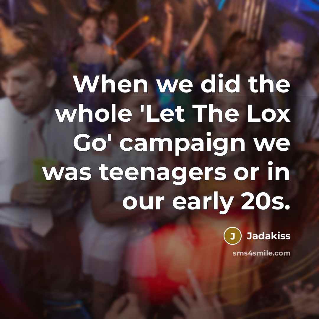 “When we did the whole 'Let The Lox Go' campaign…” quote by Jadakiss