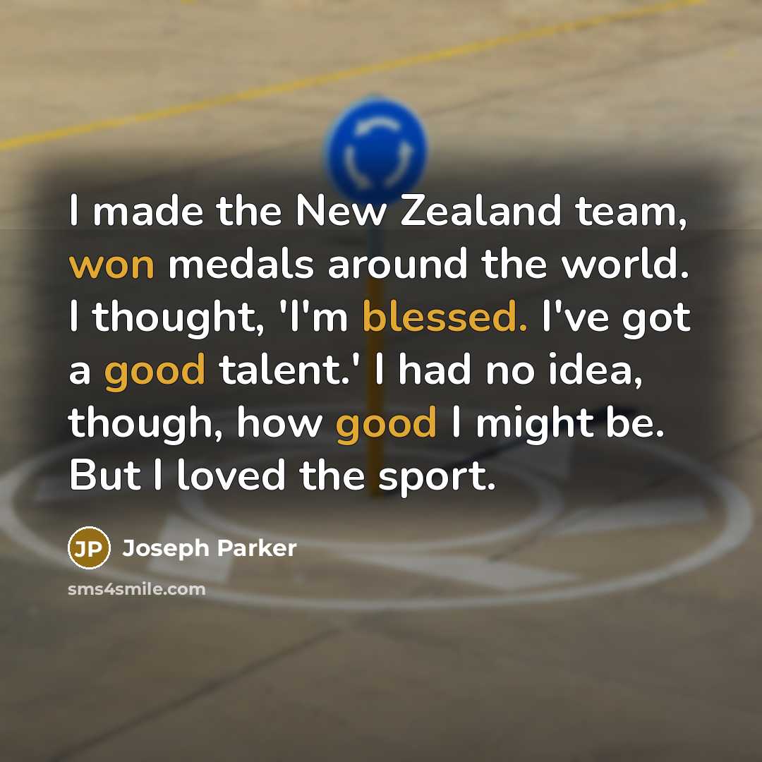 “I made the New Zealand team, won medals around the…” quote by Joseph Parker