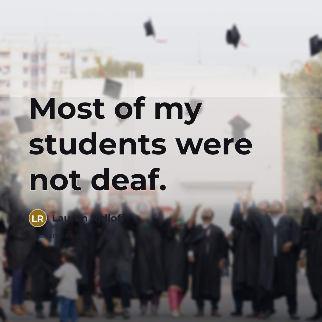 “Most of my students were not deaf.…” quote by Lauren Ridloff
