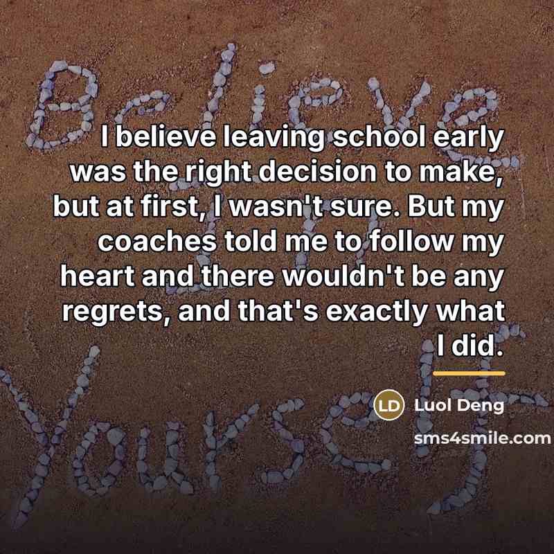“I believe leaving school early was the right decision to…” quote by Luol Deng