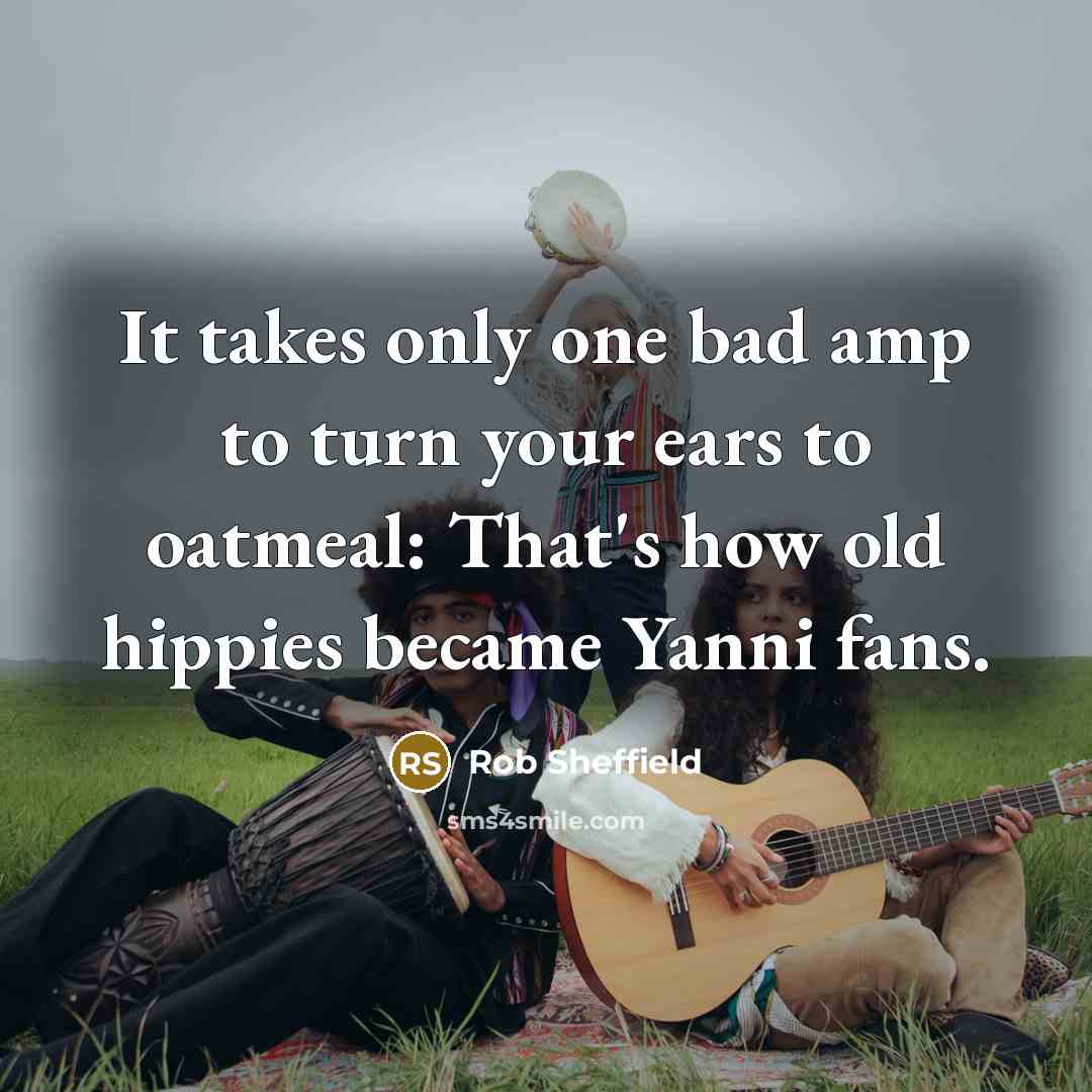 “It takes only one bad amp to turn your ears…” quote by Rob Sheffield
