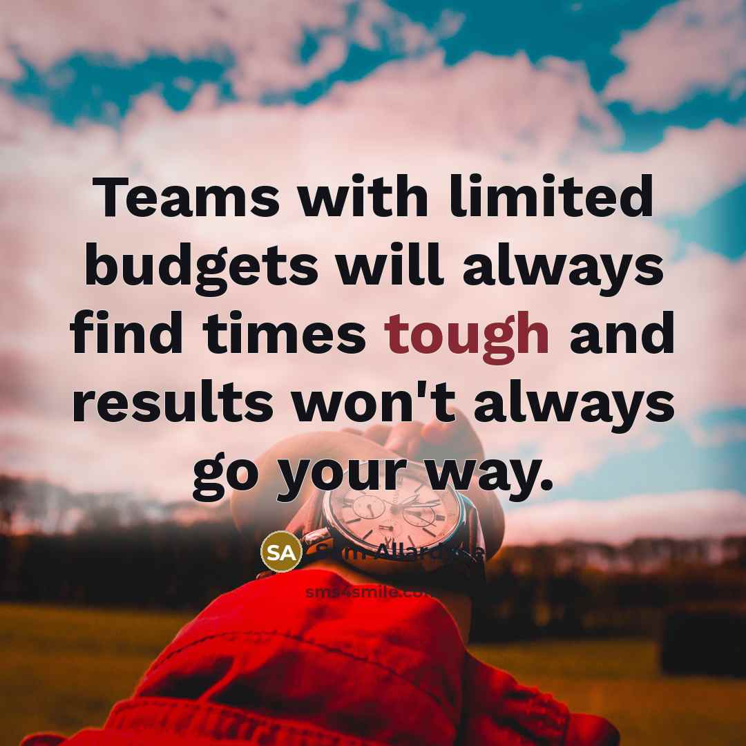 “Teams with limited budgets will always find times tough and…” quote by Sam Allardyce