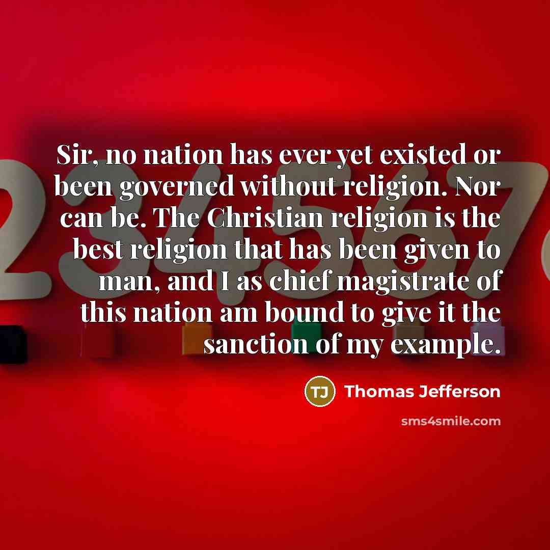 “Sir, no nation has ever yet existed or been governed…” quote by Thomas Jefferson
